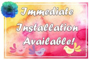 Immediate Installation Available
