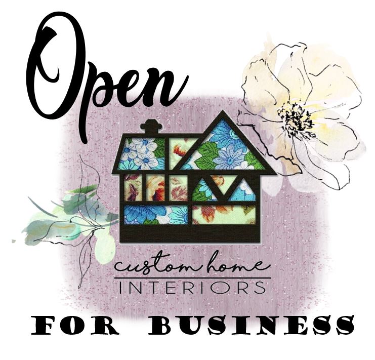 Custom Home Interiors is open for business! 