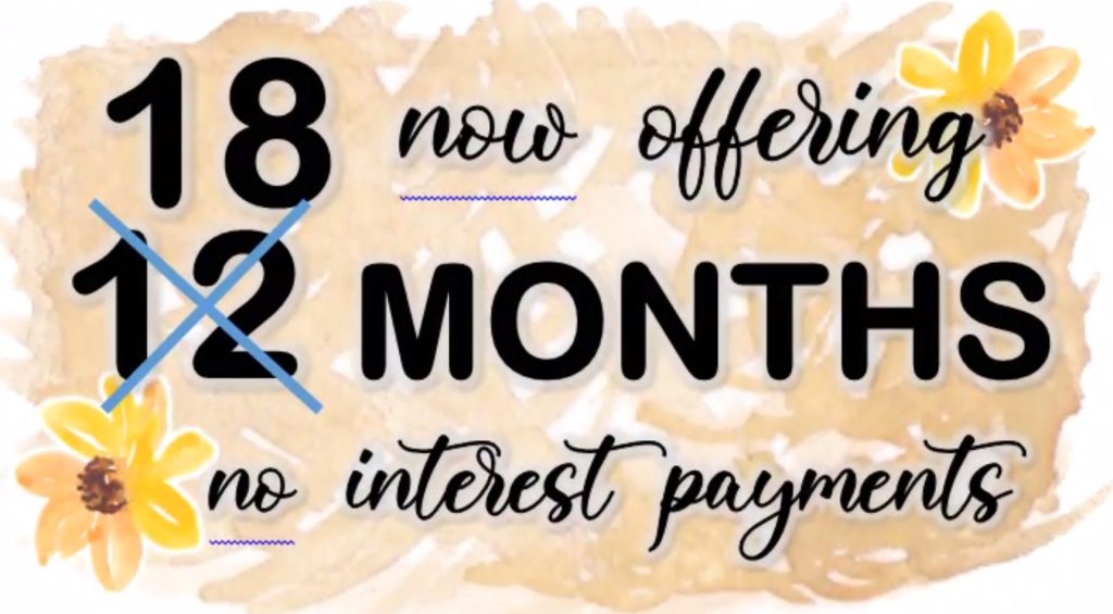 Now offering 18 months no interest payments. Click to apply!